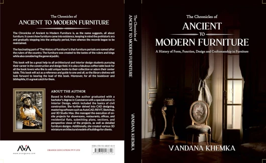 The Chronicles of Ancient to Modern Furniture: A History of Form, Function, Design and Craftsmanship in Furniture (4 Colored Book)